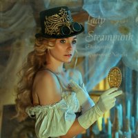 Lady Steampunk :: Наташа Родионова