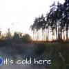 It's cold here :: fogmeadowww m