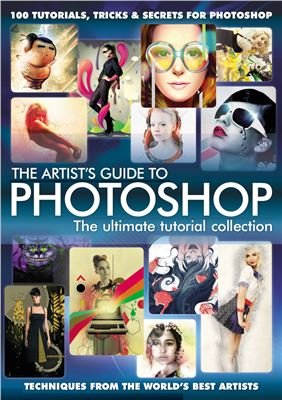 The Artist's Guide to Photoshop - The Ultimate Tutorial Collection